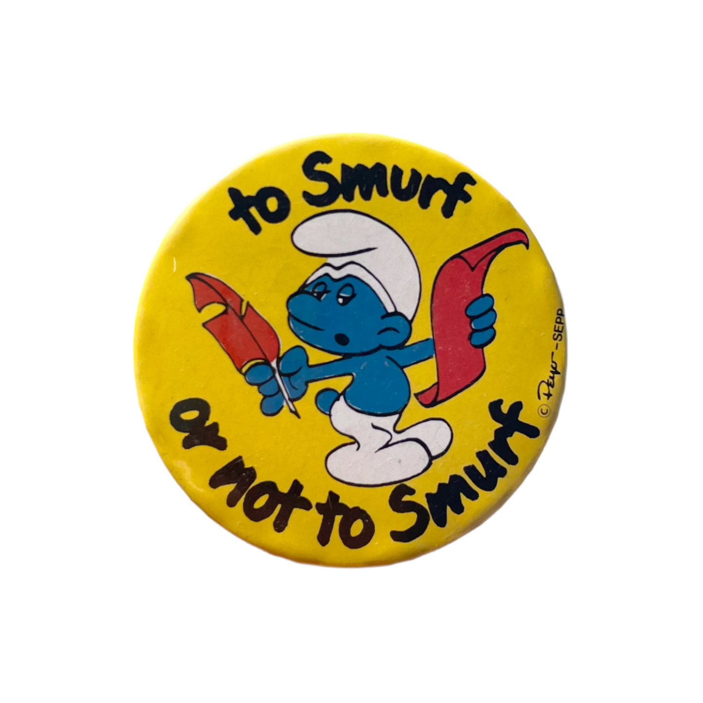 A badge with a Smurf character holding a red quill and parchment with the text 'to Smurf or not to Smurf' on a yellow background.
