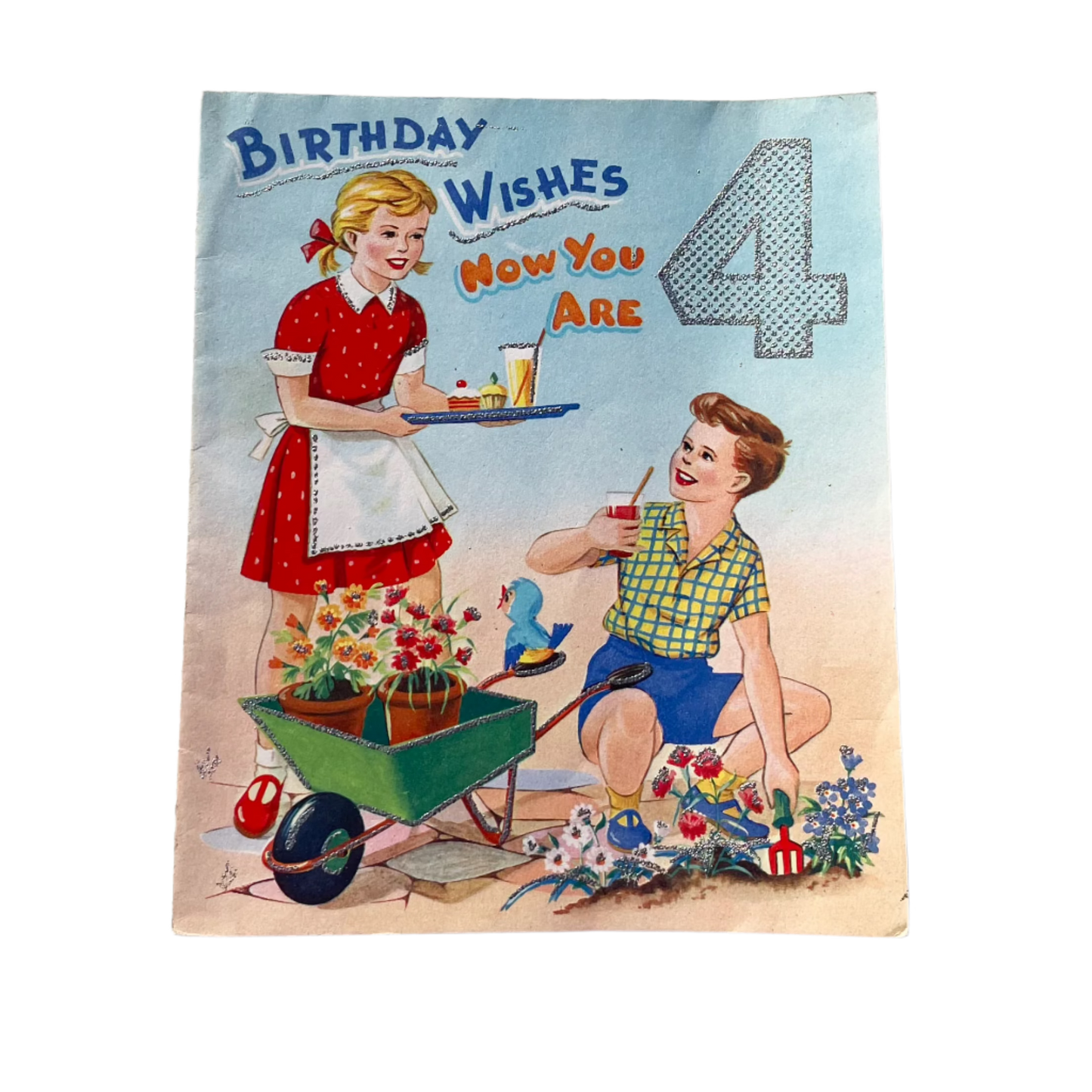 A vintage 1950s birthday card featuring illustrations of a girl and a boy with a wheelbarrow of flowers, celebrating a birthday with the writing 'BIRTHDAY WISHES NOW YOU ARE 4'.